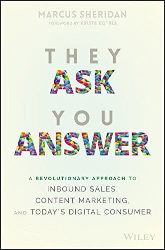 They Ask, You Answer (revised edition)