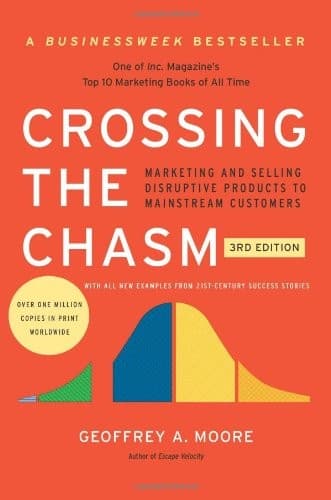 Crossing the Chasm (3rd edition)
